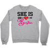 she is my bestie Crewneck Sweatshirt