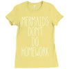 mermaids don't do homework Ladies Fitted T-Shirt