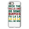 deck the halls and do some burpees iPhone 8
