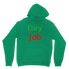 day job Unisex Hoodie