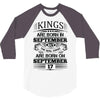 Real Kings Are Born On September 17 3/4 Sleeve Shirt