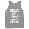 Back Of I Have A Crazy Auntie And I am not Afraid To Use Her Tank Top