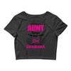 I'm Called Aunt Because I'm Way Too Cool To Be Called Grandma Crop Top