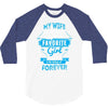 Totally My Most Favorite Girl 3/4 Sleeve Shirt