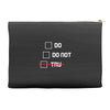 Do or Do Not Accessory Pouches