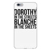 dorothy in the street blanche in the sheets iPhone 6 Plus/6s Plus Case