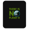 there is no planet  b earth day Mousepad