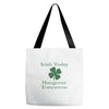 irish today hungover tomorrow Tote Bags