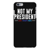 not my president iPhone 6 Plus/6s Plus Case