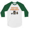 Never Forget 3/4 Sleeve Shirt