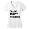 crazy angry hungry Women's V-Neck T-Shirt