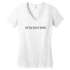 not that kind of doctor Women's V-Neck T-Shirt