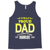 proud dad nurse Tank Top