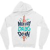 nobody can drag me down Zipper Hoodie
