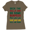 deck the halls and do some burpees Ladies Fitted T-Shirt