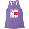 team no sleep Racerback Tank