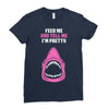 Feed Me and Tell Me I'm Pretty Baby Girl Ladies Fitted T-Shirt