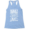 This Guy Is Taken By A Super Sexy May Girlfriend Racerback Tank