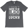 i didn't choose to be black T-Shirt