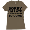 sorry i'm late Ladies Fitted T-Shirt