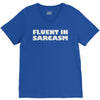 fluent in sarcasm V-Neck Tee