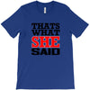 that's what she said funny white t shirt the office tv T-Shirt