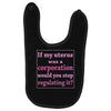 If My Uterus Baby Bibs