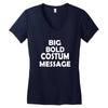 big bold costum message Women's V-Neck T-Shirt