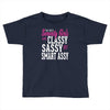 classy sassy Toddler T-shirt
