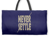 never settle Weekender Totes