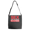 funny rude sex is not the answer, ideal birthday gift or present Adjustable Strap Totes
