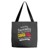 you can't buy happiness but you can live in canada Tote Bags