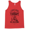 I Don't Need Therapy Just to Go Ice Skating Tank Top