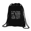 moustache touch my beard Drawstring Bags