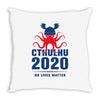 Cthulhu 2020 No Lives Matter Throw Pillow