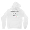 Are You Drunk? Yes or No Hoodie