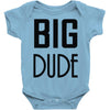 big dude Baby Onesie