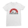 Be A Dreamer Ladies Fitted T-Shirt