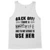 back off i have a crazy wife and i'm not afraid to user her Tank Top