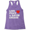 love peace and bacon grease Racerback Tank
