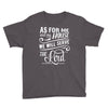 As For Me And My House We Will Serve The Lord Youth Tee