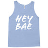 hey bae Tank Top