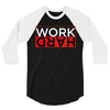 Work Hard 3/4 Sleeve Shirt