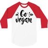 go vegan 2 3/4 Sleeve Shirt