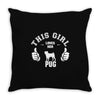 This Girl Loves Pug Throw Pillow
