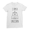 i am a unicorn Ladies Fitted T-Shirt