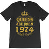 queens are born in 1974 T-Shirt