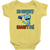 caaan't do! Baby Bodysuit