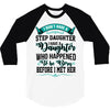 i don't have stepdaughter funny gift for stepdad 3/4 Sleeve Shirt