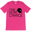 one more chance T-Shirt